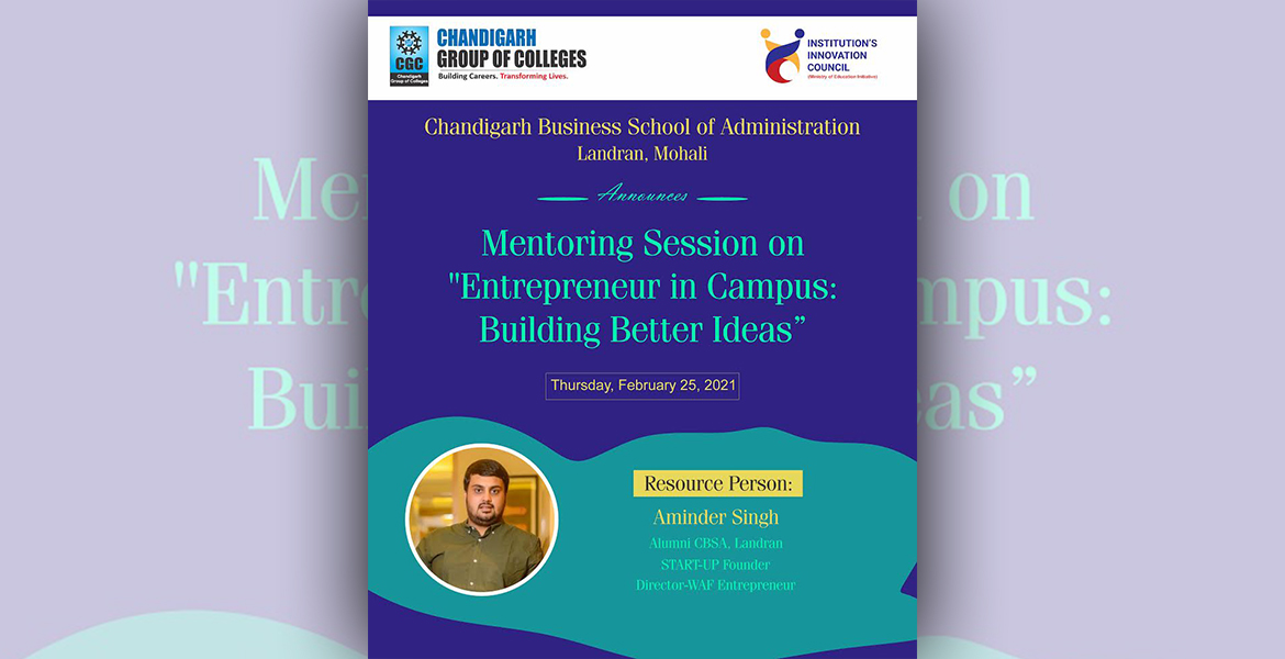 Mentoring session on “Entrepreneurs in Campus: Building Better Ideas’’ 